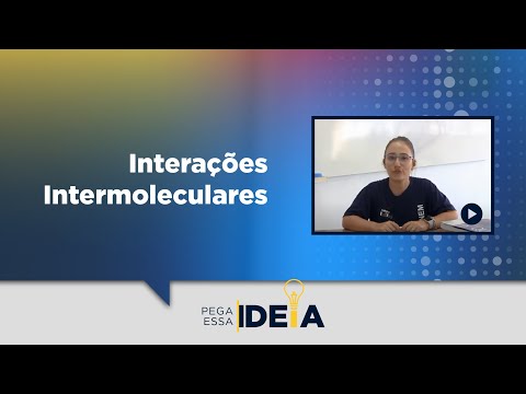 Pega Essa Ideia - Interações Intermoleculares