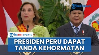 Prabowo Anugerahi Tanda Kehormatan Tertinggi Adipurna untuk Presiden Peru di Istana Merdeka