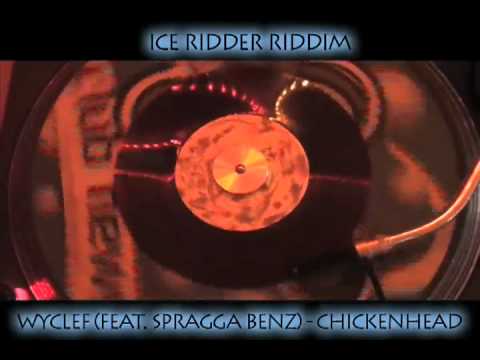 (Ice Ridder Riddim) Wyclef & Spragga Benz - Chickenhead