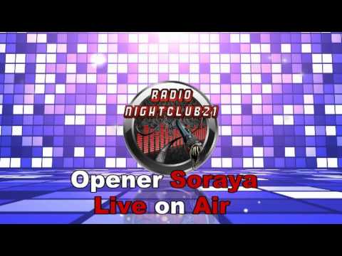 Radio Nightclub21  Opener Soraya