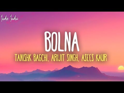 Tanishk Bagchi - Bolna (Lyrics) ft. Arijit Singh, Asees Kaur | from the movie Kapoor & Sons