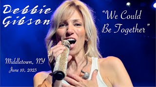 Debbie Gibson - “We Could Be Together” (Middletown, NY • June 10, 2023)
