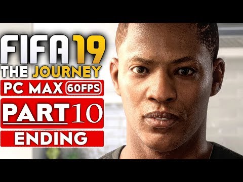 FIFA 19 THE JOURNEY ENDING Gameplay Walkthrough Part 10 [1080p HD 60FPS PC MAX SETTINGS]