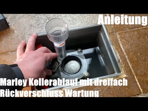 Marley Kellerablauf mit dreifach Rückverschluss (Klappe, Ball, Schraubverschluss) Wartung Anleitung