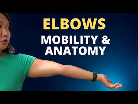 Talking about Elbow Mobility, Function & Anatomy For OT's/PT's