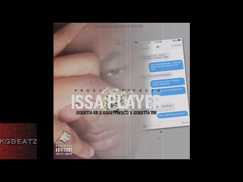 GoGettas - Issa Player [Prod. By Paupa] [New 2017]