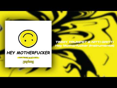 Timmy Trumpet & Nitti Gritti - Hey Motherf*cker (Instrumental Mix)