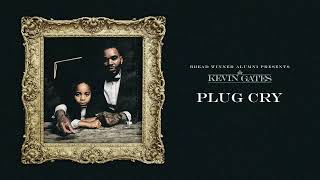 Kevin Gates - Plug Cry (Official Audio)