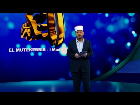 23. El-Mutekebir ~ i Madhërishmi - Dr. Shefqet Krasniqi