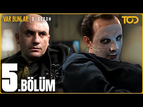 Var Bunlar 3. Sezon 5. Bölüm