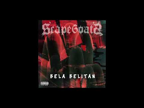 Scape6oats - Bela Belitan (ft. Devin Adamn and Bi6 Bill)