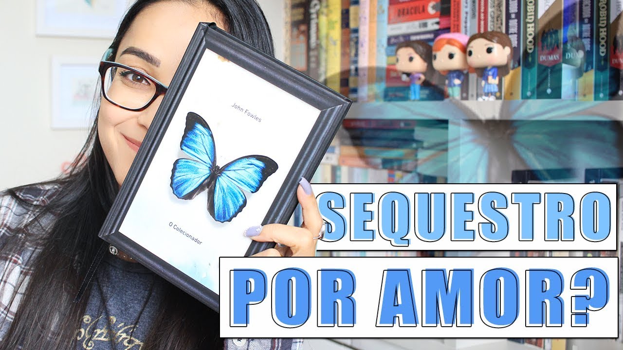 O COLECIONADOR 🦋, de John Fowles | Nuvem Literária