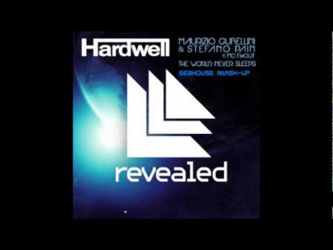 Hardwell vs Maurizio Gubellini - The World Never Sleeps  (SebHOUSE Mash Up)