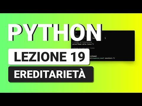 PYTHON Tutorial Italiano 19 - Ereditarietà