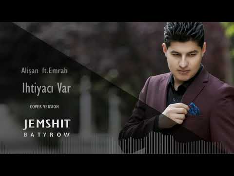 Alişan ft.Emrah - İhtiyacı Var( cover by Jemshit Batyrow ) Türkçe Pop türkiye