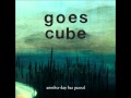 Goes Cube - The Only Daughter