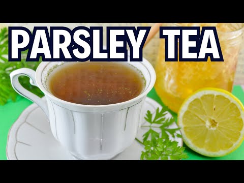 How to Make Parsley Tea