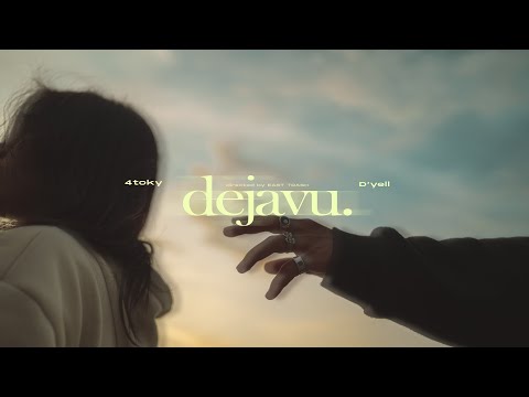 4TOKY - DEJAVU. ft D'YELL(Official MV)
