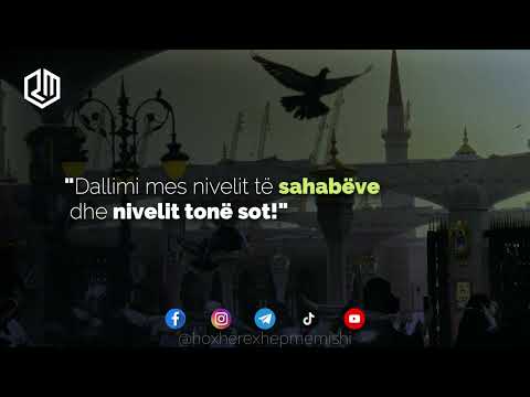 Dallimi mes nivelit të sahabëve dhe nivelit tonë sot! - Hoxhë Rexhep Memishi