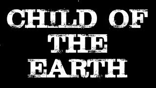Child Of The Earth Trailer