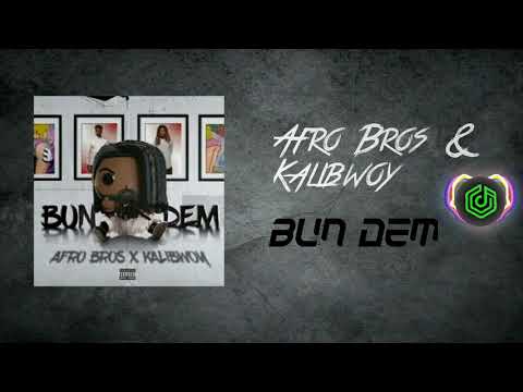 Afro Bros & Kalibwoy - Bun Dem