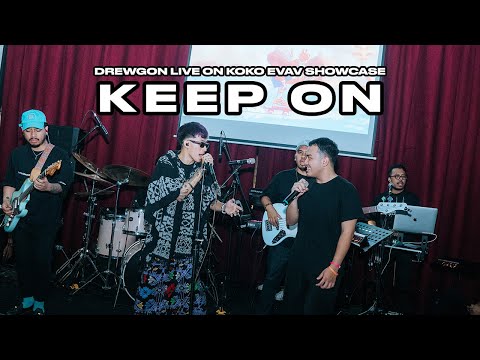Drewgon ft. Farrel Hilal - Keep On (Live on Koko Evav Showcase)