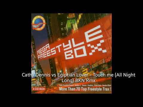 Cathy Dennis vs Egiptian Lover - Touch me (All Night Long) BKN Rmx