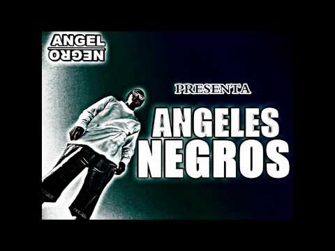 Angel Negro - ANGELES NEGROS Prod. yeltsin