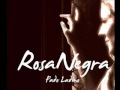Rosa Negra - Fado xuxu 