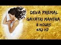 Deva Premal Gayatri Mantra 8 Hours Sleep Music 432 Hz