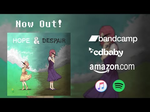 [Album Release] Hope and Despair!