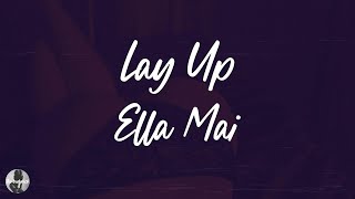 Ella Mai - Lay Up (Lyrics)