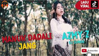 Download lagu MANUK DADALI REMIX dan JANG REMIX BY AZMY Z FEAT IMP ID mp3 Download lagu MANUK DADALI REMIX dan JANG REMIX BY AZMY Z FEAT IMP ID mp3
