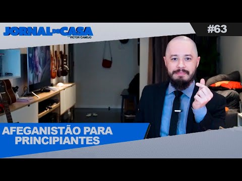 JORNAL DE CASA #63 - AFEGANISTÃO PARA PRINCIPIANTES
