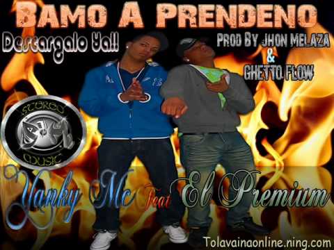 Yanky Mc Ft El Premium -  Bamo A Prendeno 2.0