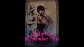 LollieVox (Laurie Webb)- Remember This
