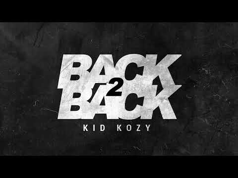 Kid Kozy - Back 2 Back (Lyrical Video)