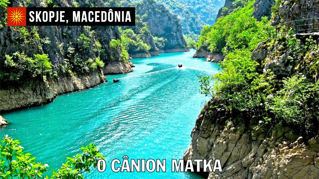 Skopje, Macedônia: "O Cânion Matka"