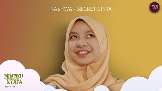 Download lagu Nashwa - Secret Cinta ( music video) mp3