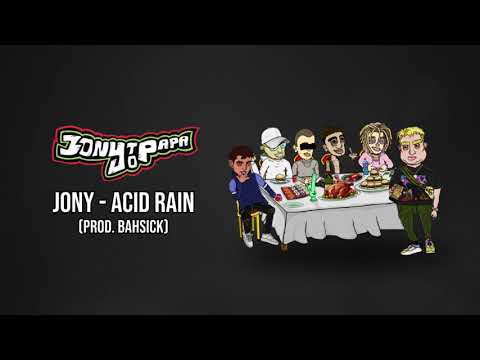 JONY - ACID RAIN (prod. BAHsick)