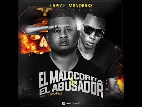 Lapiz Conciente Ft Mandrake – El Malocorita y El Abusador (Freestyle) 2015