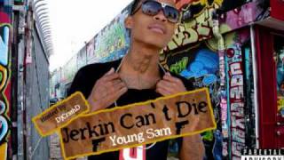 Young Sam - Jerkin Cant Die (Intro)