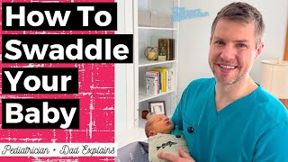 Swaddle Your Baby Like a Pro: Pediatrician Tips