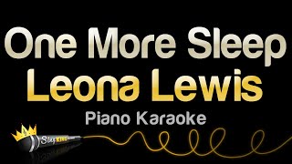 Leona Lewis - One More Sleep - Piano Version (Karaoke Version)