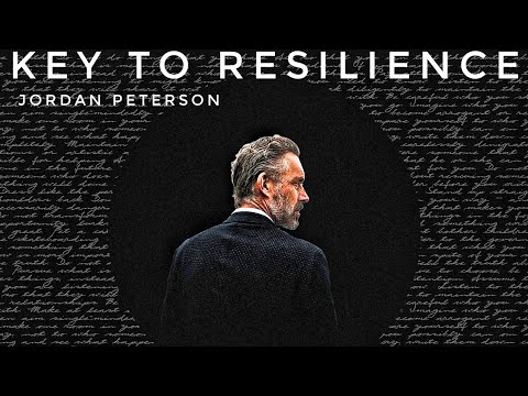 How to be more resilient | Jordan Peterson