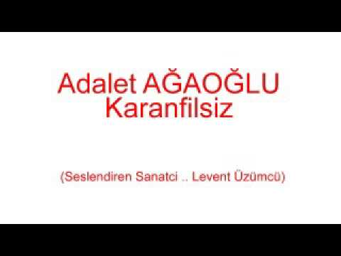 Adalet AĞAOĞLU   Karanfilsiz