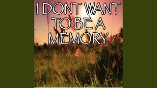 I Don&#39;t Want To Be A Memory - Tribute to Exile (Instrumental Version)