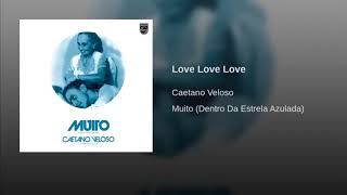 Caetano Veloso Love Love Love