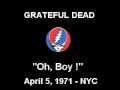 Grateful Dead - "Oh, Boy !"