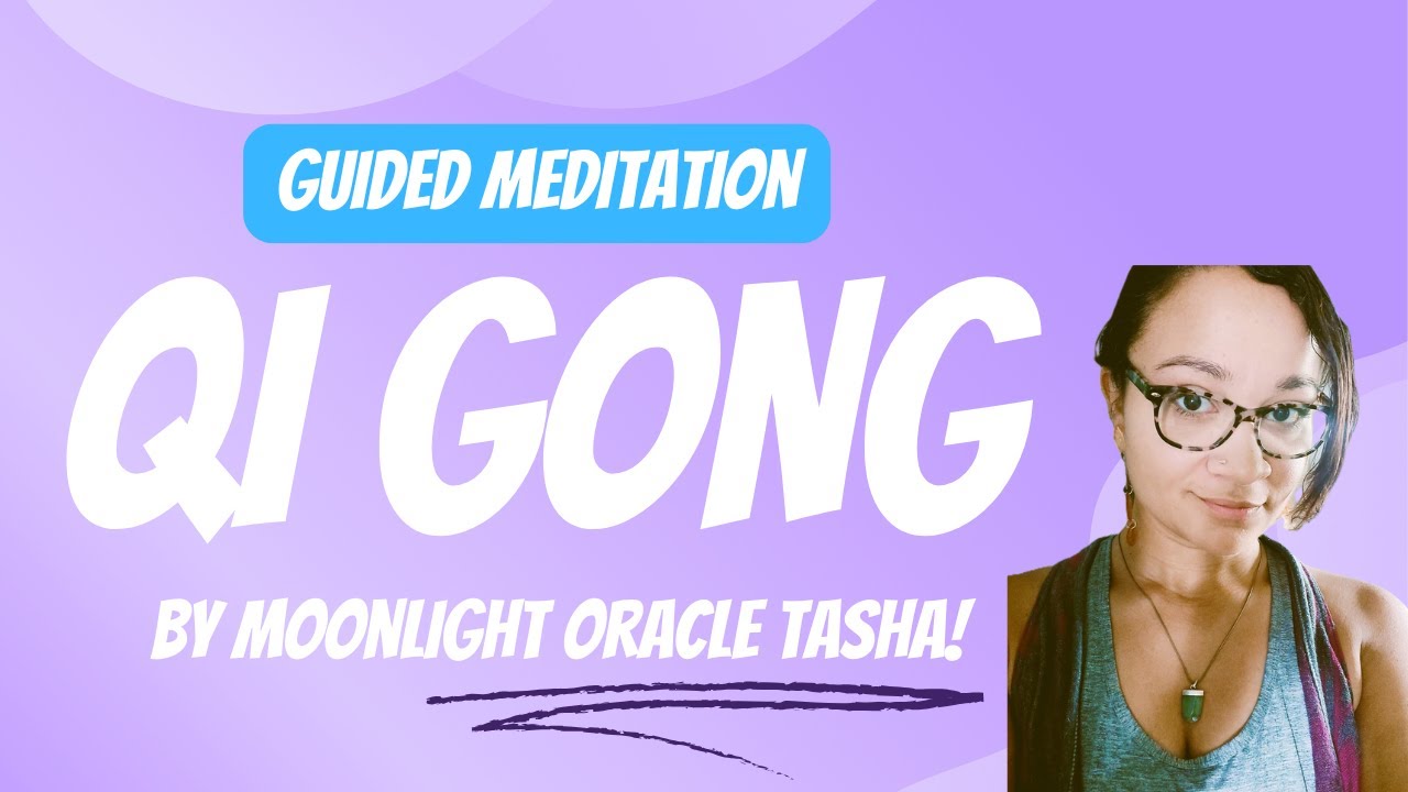 (2) Qi Gong Guided Meditation with Moonlight Oracle Tasha